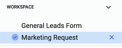 A zoomed-in view of the larger screenshot earlier. This is a screenshot of the Workspace section. It contains two forms: &quot;General Leads Form&quot; and &quot;Marketing Request&quot;